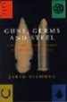 GUNS, GERMS AND STEEL de DIAMOND, JARED 