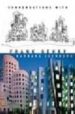 CONVERSATIONS WITH FRANK GEHRY di ISENBERG, BARBARA 