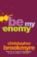 BE MY ENEMY de BROOKMYRE, CHRISTOPHER 