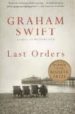 LAST ORDERS de SWIFT, GRAHAM 