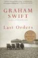 LAST ORDERS de SWIFT, GRAHAM 