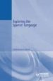 EXPLORING THE SPANISH LANGUAGE di POUNTAIN, CHRISTOPHER J. 