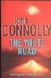 THE WHITE ROAD de CONNOLLY, JOHN 