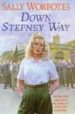 DOWN STEPNEY WAY; THE DOCKER'S DAUGHTER di WORBOYES, SALLY 