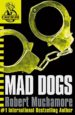 CHERUB: MAD DOGS de MUCHAMORE, ROBERT 