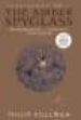 THE AMBER SPYGLASS (HIS DARK MATERIALS , 03 (PAPERBACK)) di PULLMAN, PHILIP 