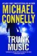 TRUNK MUSIC di CONNELLY, MICHAEL 