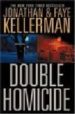 DOUBLE HOMICIDE de KELLERMAN, JONATHAN  KELLERMAN, FAYE 