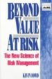 BEYOND VALUE AT RISK: NEW SCIENCE OF RISK MANAGEMENT di DOED, KEVIN 