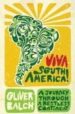 VIVA SOUTH AMERICA! di BALCH, OLIVER 