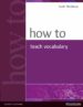 HOW TO TEACH VOCABULARY di THORNBURY, SCOTT 