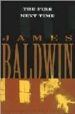 THE FIRE NEXT TIME de BALDWIN, JAMES 