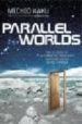 PARALLEL WORLDS de KAKU, MICHIO 