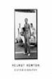 HELMUT NEWTON: AUTOBIOGRAPHY di NEWTON, HELMUT 