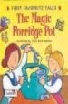 THE MAGIC PORRIDGE POT (FIRST FAVOURITE TALES) di MACDONALD, ALAN  HURT-NEWTON, TANIA 