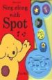 SING ALONG WITH SPOT (BOARD BOOK) di HILL, ERIC 