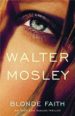 BLONDE FAITH di MOSLEY, WALTER 