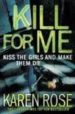 KILL FOR ME di ROSE, KAREN 