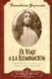 EL VIAJE A LA ILUMINACION: COMO PERCIBIR A DIOS EN LA VIDA DIARIA (CHARLAS Y ENSAYOS, VOL. III) di YOGANANDA, PARAMAHANSA 