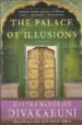 THE PALACE OF ILLUSIONS di DIVAKARDUNI, CHITRA BANERDEE 