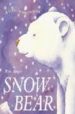 SNOW BEAR de HARPER, PIERS 