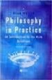 PHILOSOPHY IN PRACTICE: AN INTRODUCTION TO THE MAIN QUESTIONS (2N D ED.) di MORTON, ADAM 