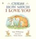 GUESS HOW MUCH I LOVE YOU di MCBRATNEY, SAM 