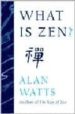 WHAT IS ZEN? de WATTS, ALAN 