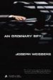 AN ORDINARY SPY di WEISBERG, JOSEPH 