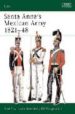 SANTA ANNA S MEXICAN ARMY 1821-48 di CHARTRAND, RENE 