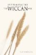 THE WICCAN WAY: A PATH TO SPIRITUALITY AND SELF-DEVELOPMENT di MORNINGSTAR, SALLY 