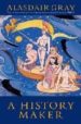 A HISTORY MAKER de GRAY, ALASDAIR 