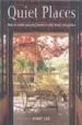 QUIET PLACES: HOW TO CREATE PEACEFUL HAVENS IN YOUR HOME AND GARD EN di LEE, VINNY 