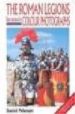 THE ROMAN LEGIONS RECREATED IN COLOUR PHOTOGRAPHS di PETERSON, DANIEL 