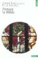 PENSER LA BIBLE di RICOEUR, PAUL  LACOCQUE, ANDRE 