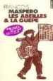 LES ABEILLES ET LA GUEPE di MASPERO, FRANOIS 