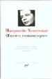 OEUVRES ROMANESQUES de YOURCENAR, MARGUERITE 