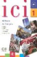 ICI 1 METHODE DE FRANCAIS (+ CD AUDIO) di VV.AA. 