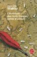 L AVENTURE DES MOTS FRANAIS VENUS D AILLEURS de WALTER, HENRIETTE 