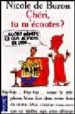 CHERI, TU M ECOUTES: ALORS REPETE CE QUE JE VIENS DE DIRE... di BURON, NICOLE DE 
