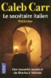 LE SECRETAIRE ITALIEN de CARR, CALEB 