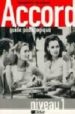 ACCORD: GUIDE PEDAGOGIQUE (NIVEAU 1) di BERGER, DOMINIQUE  SPICACCI, NERINA 