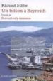 UN BALCON A BEYROUTH (PRECEDE OU LA SEPARATION) di MILLET, RICHARD 