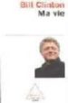 MA VIE di CLINTON, BILL 