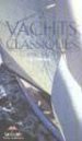 YACHTS CLASSIQUES= CLASSIC YACHTS di DUCK, NOELLE 