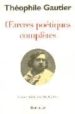 OEUVRES POETIQUE COMPLETES di GAUTIER, THEOPHILE 