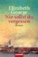 NIE SOLLST DU VERGESSEN de GEORGE, ELIZABETH 