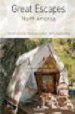 GREAT ESCAPES NORTH AMERICA de TASCHEN, ANGELIKA 