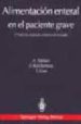 ALIMENTACION ENTERAL EN EL PACIENTE GRAVE de ESTEBAN DE LA TORRE, ANDRES  RUIZ SANTANA, SERGIO  GRAU, TEODORO 
