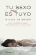 TU SEXO ES AUN MAS TUYO de BEJAR, SYLVIA DE 